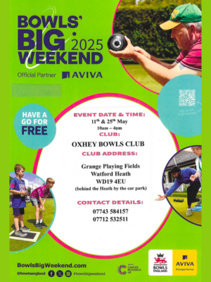 Big Bowls Weekend at Oxhey Bowls Club on 11th and 25th May